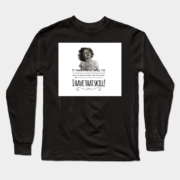 Clumsy Uncoordinated Quote Shirley Temple Long Sleeve T-Shirt by RetroSalt